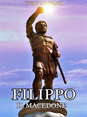 cover image of Filippo il Macedone